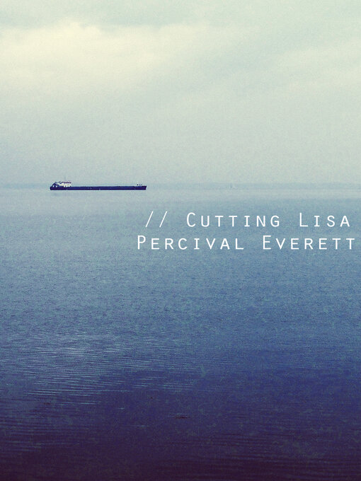 Title details for Cutting Lisa by Percival Everett - Available